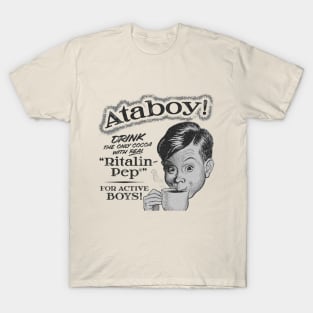 Ataboy Ritalin Chocolate drink T-Shirt